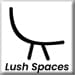 LUSH SPACES
