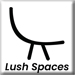 LUSH SPACES